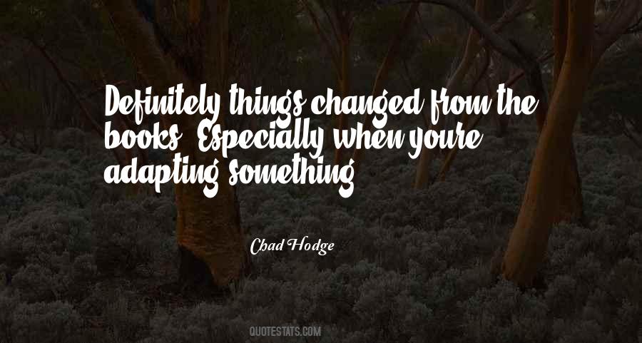 Chad Hodge Quotes #1468974