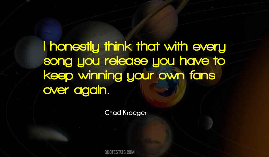 Chad Kroeger Quotes #1567163