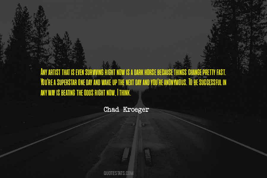 Chad Kroeger Quotes #658335