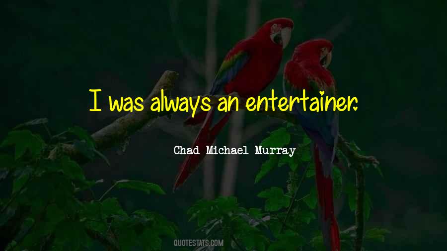Chad Michael Murray Quotes #169086