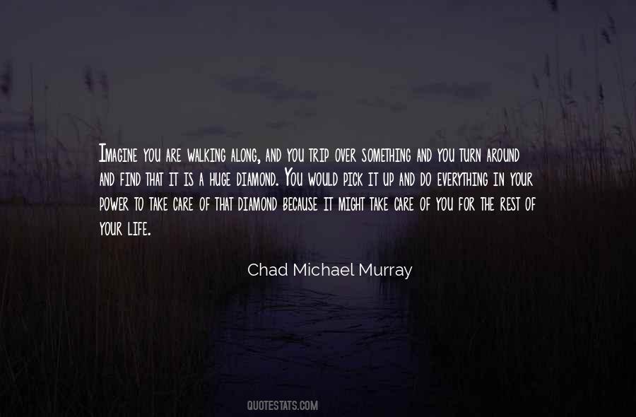 Chad Michael Murray Quotes #19041