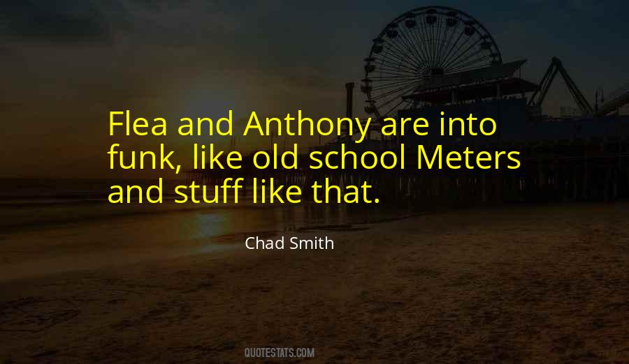 Chad Smith Quotes #1745188