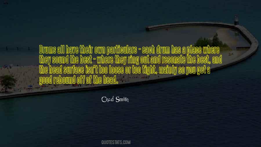 Chad Smith Quotes #433466