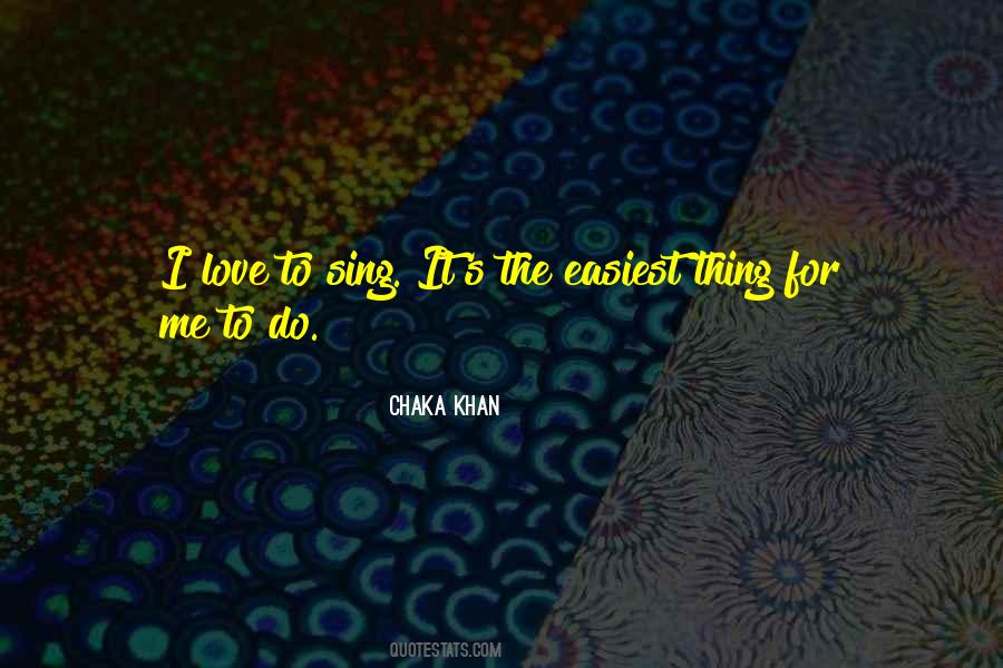 Chaka Khan Quotes #1031976