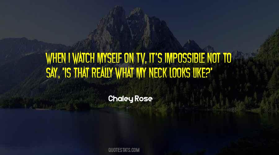 Chaley Rose Quotes #1510488