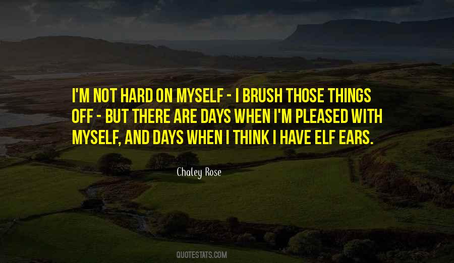 Chaley Rose Quotes #1529404