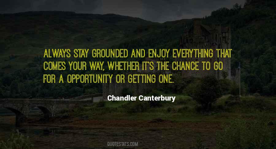 Chandler Canterbury Quotes #712528