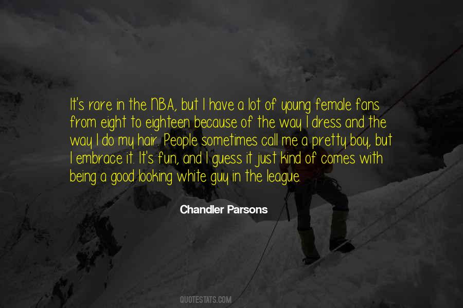 Chandler Parsons Quotes #385353