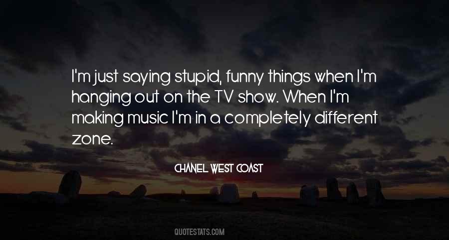 Chanel West Coast Quotes #128978