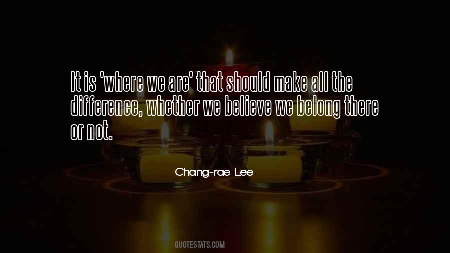 Chang-rae Lee Quotes #1718163