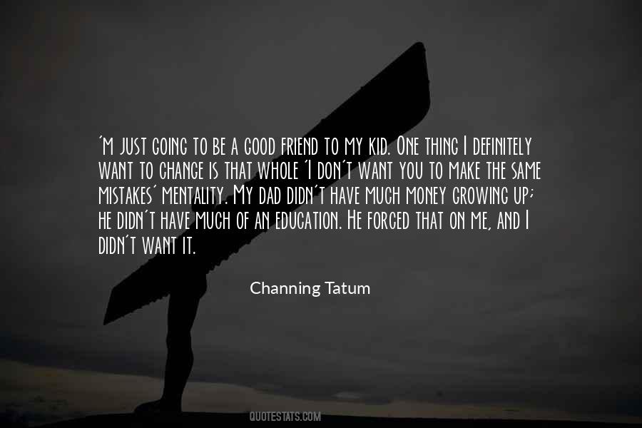 Channing Tatum Quotes #1148686