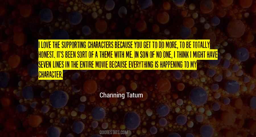 Channing Tatum Quotes #1294487