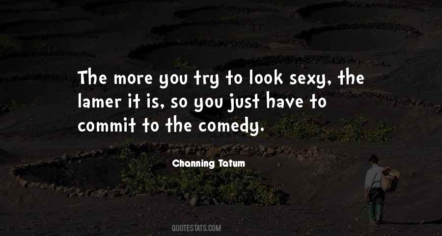 Channing Tatum Quotes #1371958