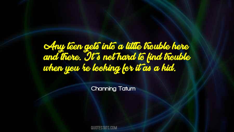 Channing Tatum Quotes #1398697