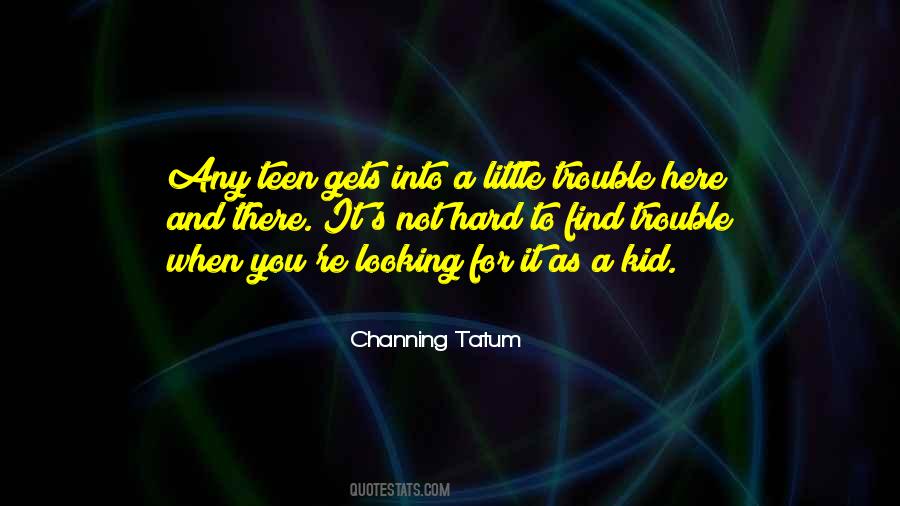 Channing Tatum Quotes #1398697