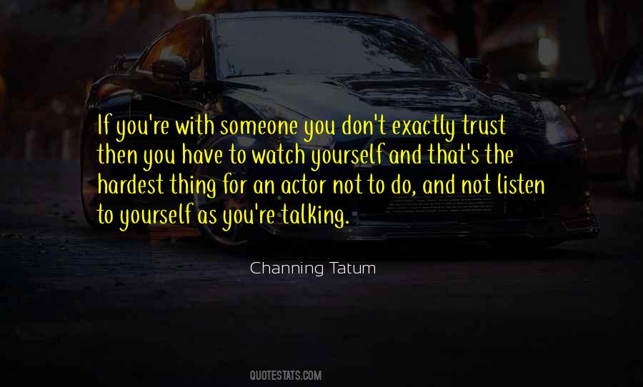 Channing Tatum Quotes #1510575