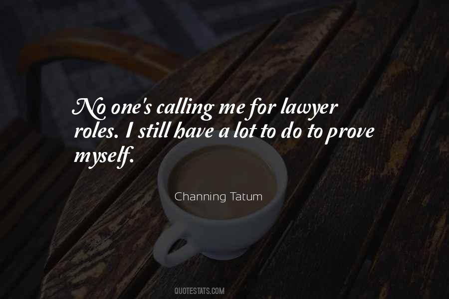 Channing Tatum Quotes #1656972