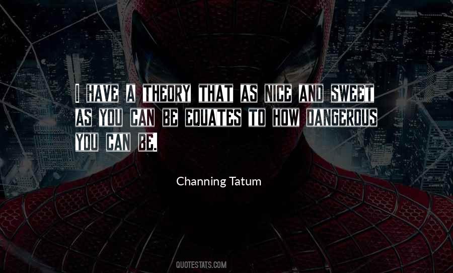 Channing Tatum Quotes #491954