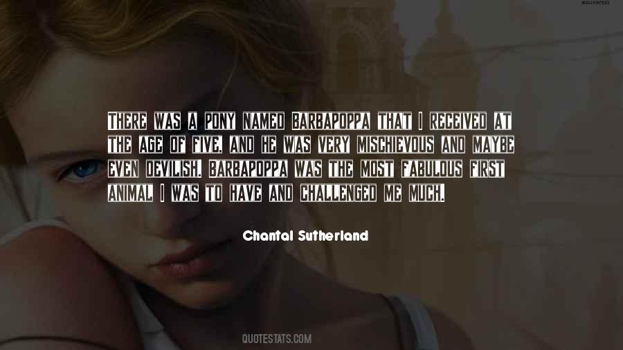 Chantal Sutherland Quotes #1257093