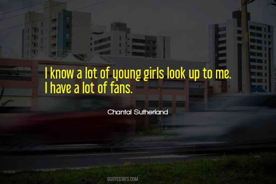 Chantal Sutherland Quotes #1756202