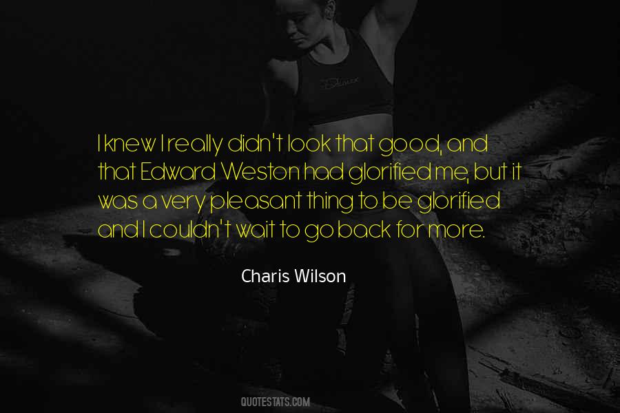 Charis Wilson Quotes #532106