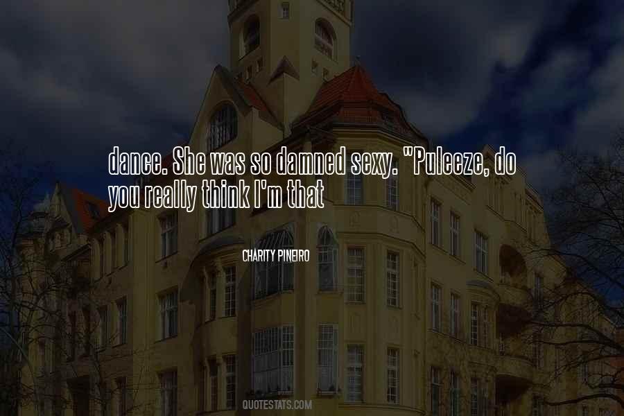 Charity Pineiro Quotes #1274261