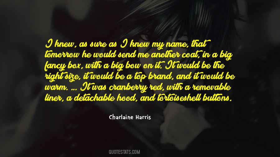 Charlaine Harris Quotes #1336556
