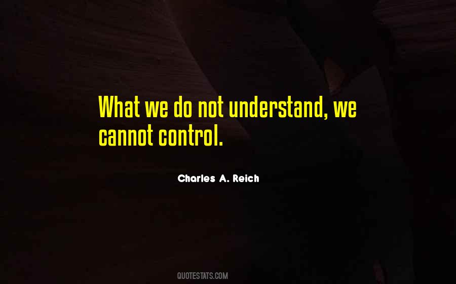 Charles A. Reich Quotes #1015267