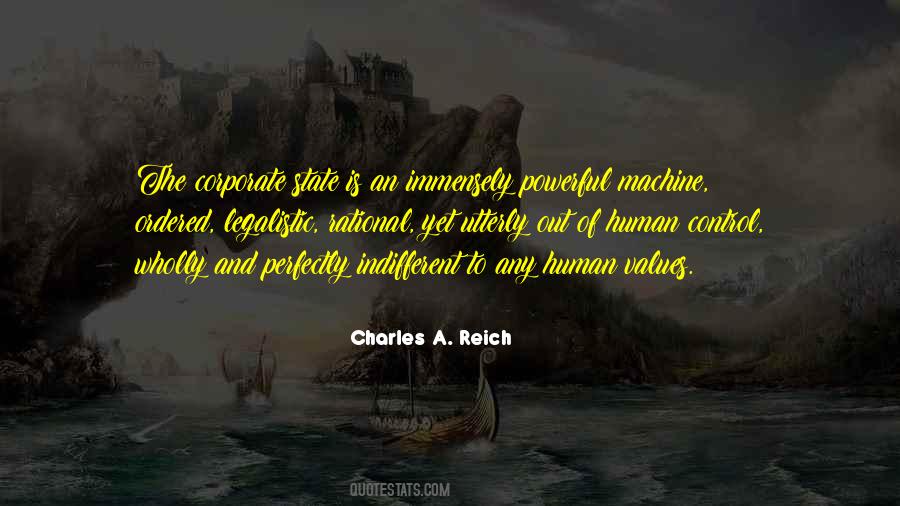 Charles A. Reich Quotes #1679079