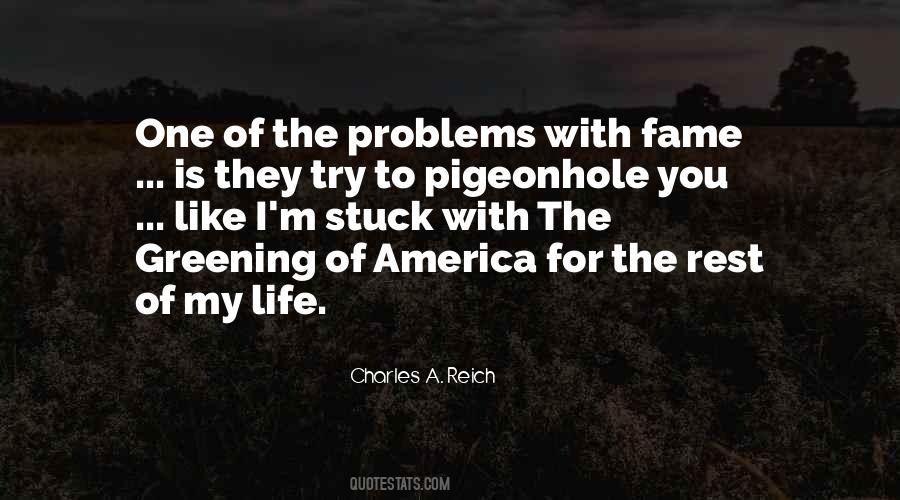 Charles A. Reich Quotes #229938