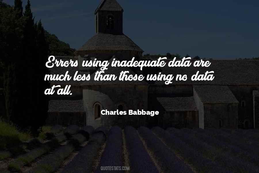 Charles Babbage Quotes #1657473
