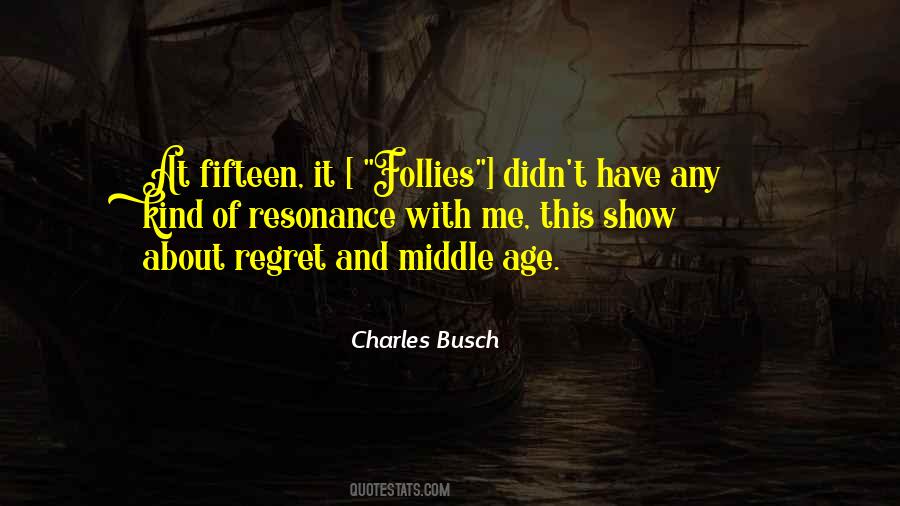 Charles Busch Quotes #1598949