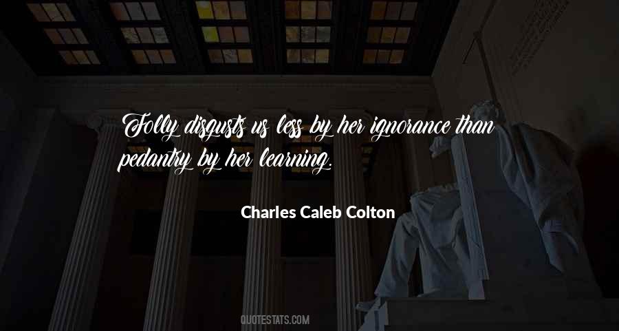 Charles Caleb Colton Quotes #405275