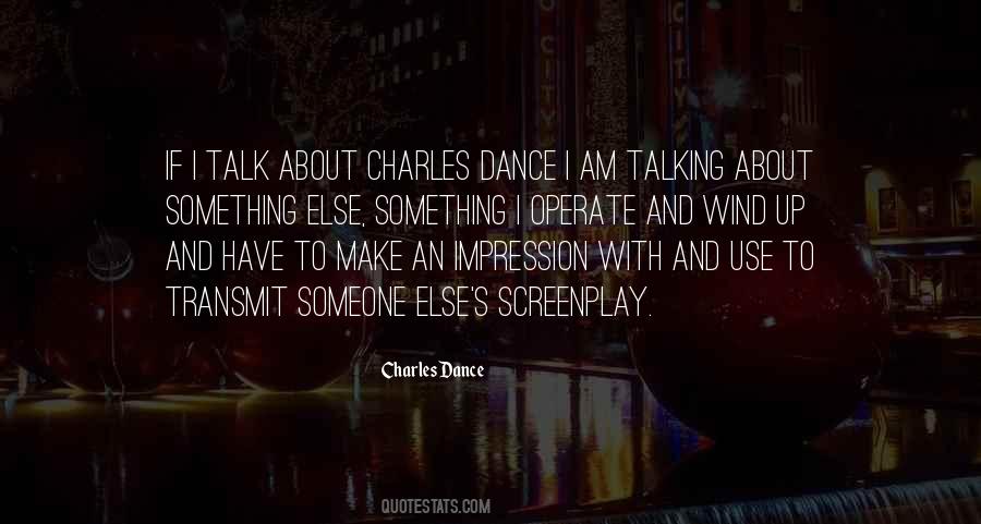 Charles Dance Quotes #1481091