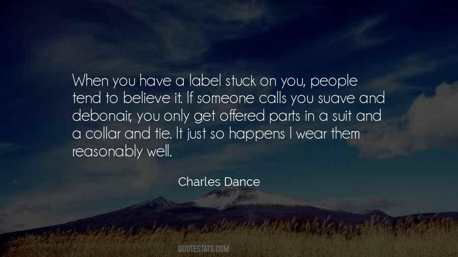 Charles Dance Quotes #1496895