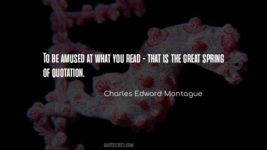 Charles Edward Montague Quotes #1430471