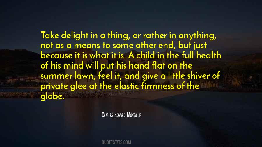 Charles Edward Montague Quotes #813722