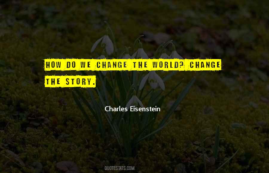 Charles Eisenstein Quotes #1099154