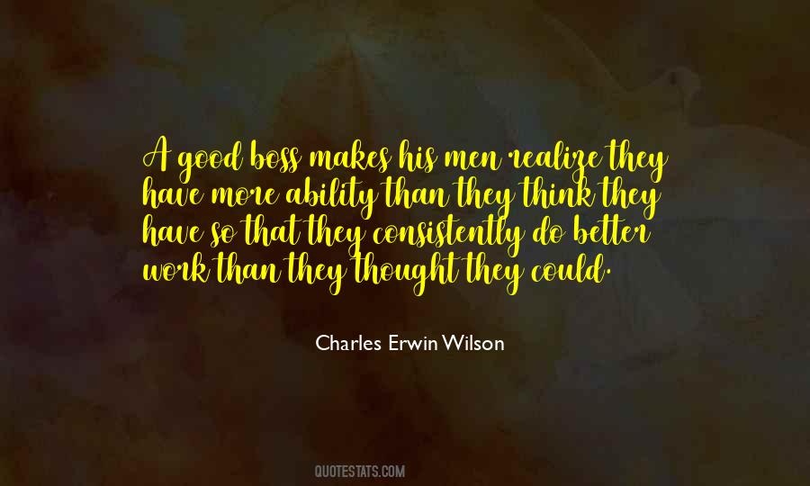 Charles Erwin Wilson Quotes #996929