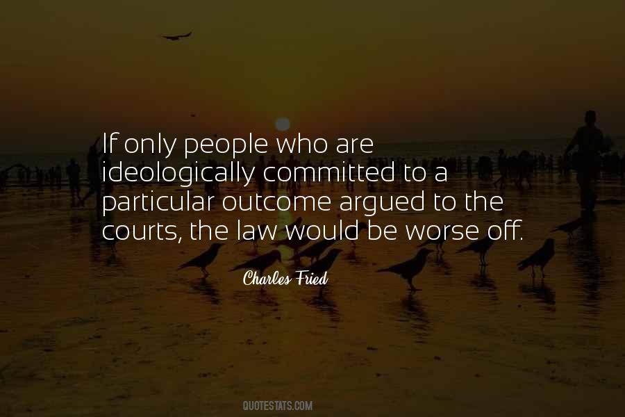 Charles Fried Quotes #1587975 Charles Fried Quotes #1587975