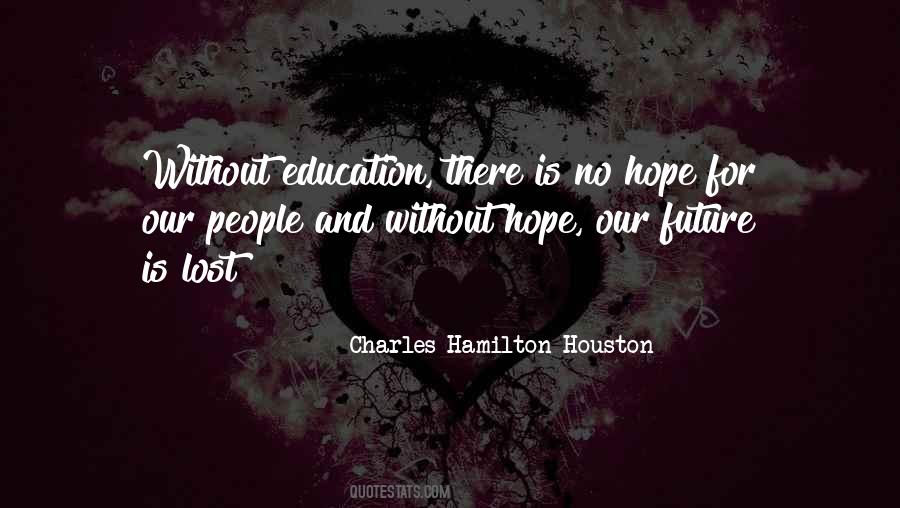 Charles Hamilton Houston Quotes #111439