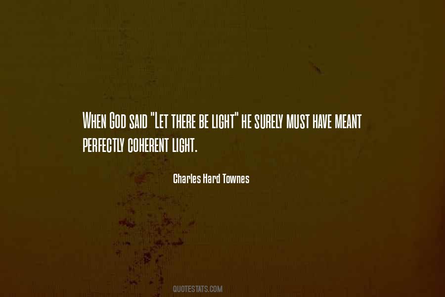 Charles Hard Townes Quotes #343043