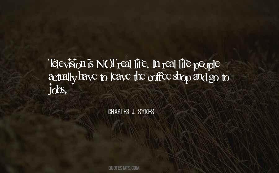 Charles J. Sykes Quotes #650702