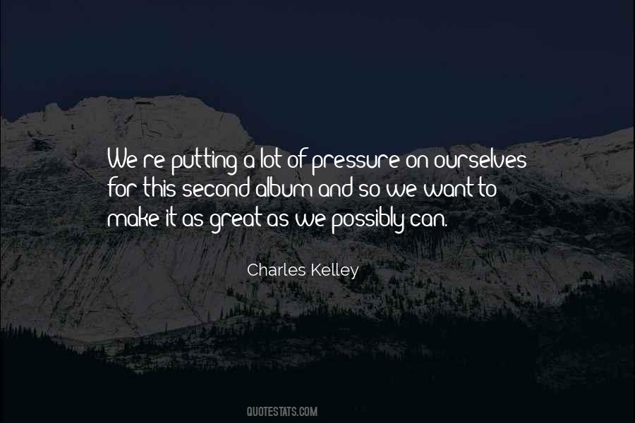 Charles Kelley Quotes #482462