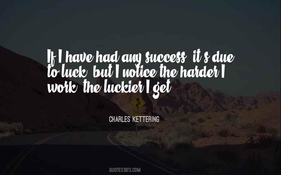 Charles Kettering Quotes #1011302