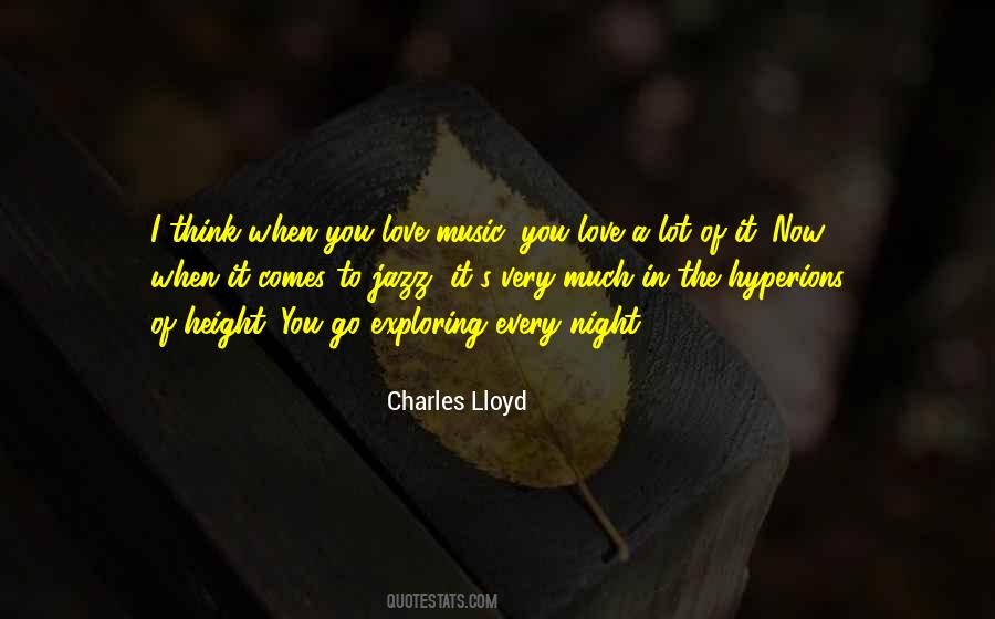 Charles Lloyd Quotes #1357466