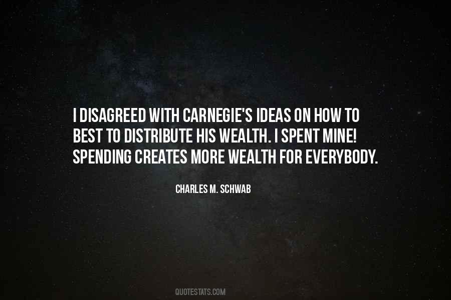 Charles M. Schwab Quotes #1830617