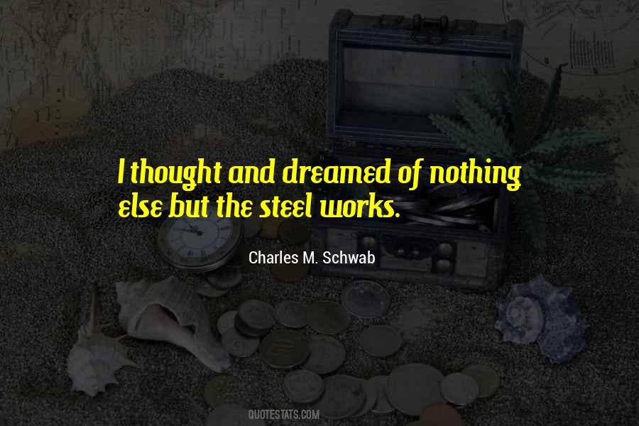Charles M. Schwab Quotes #317414