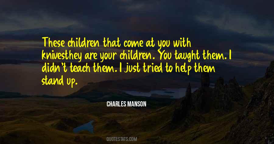 Charles Manson Quotes #1582512