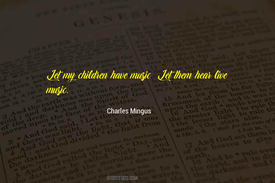 Charles Mingus Quotes #1797285